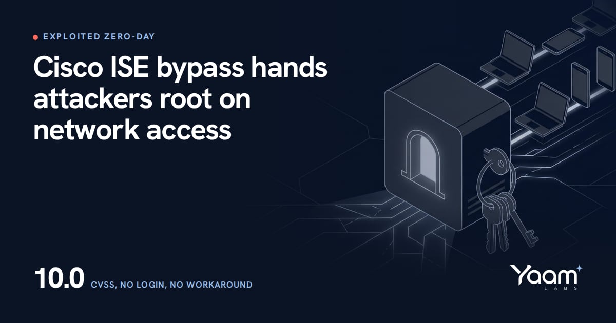 Cover illustration of a network access gate appliance with a loose key ring, devices queued behind it, with the Yaamlabs logo and the text: Cisco ISE bypass hands attackers root on network access, 10.0, CVSS, no login, no workaround