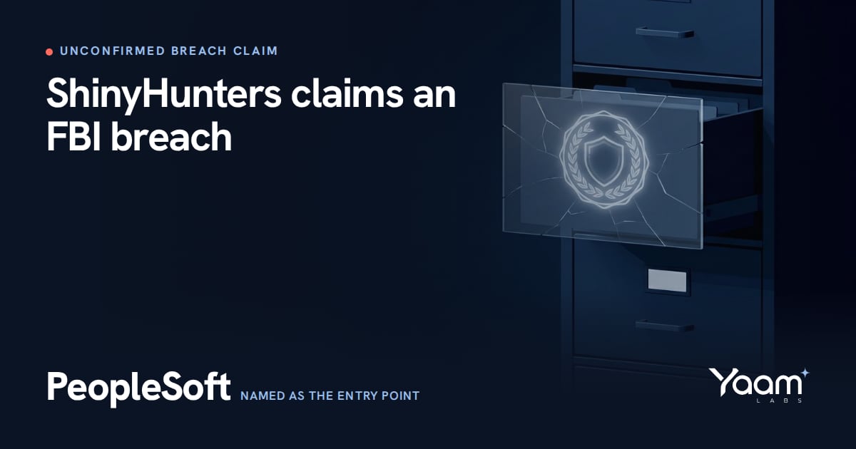 Cover illustration of a cracked personnel-file cabinet behind a badge-shaped icon, with the Yaamlabs logo and the text: ShinyHunters claims an FBI breach, PeopleSoft named as the entry point