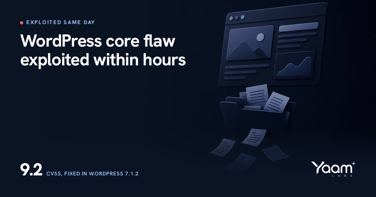 Cover illustration of a website window with a file folder spilling loose document pages beneath it in a dark server room, with the Yaamlabs logo and the text: WordPress core flaw exploited within hours, 9.2 CVSS, fixed in WordPress 7.1.2